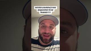 GIANTS DEXTER LAWRENCE HAS REQUESTED A TRADE #newyorkgiants