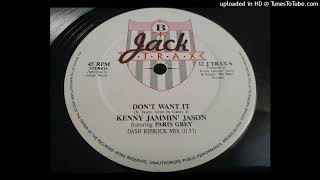 Kenny "Jammin" Jason feat Paris Grey - Don't Want It (Dash Riprock Mix)