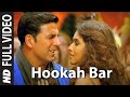 Hookah Bar Song Khiladi 786  Akshay Kumar & Asin