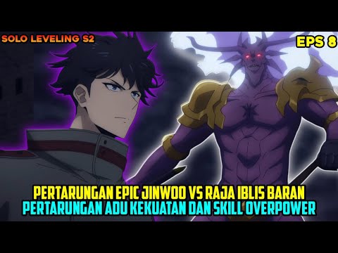 PERTARUNGAN EPIC JINWOO VS RAJA IBLIS BARAN❗ADU KEKUATAN PALING OVERPOWER - alur cerita anime