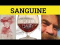 Understanding the Word 'Sanguine'