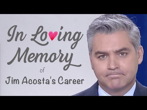 In Loving Memory of Jim Acosta's Career