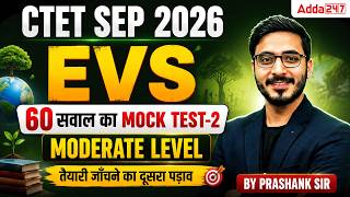 CTET Sep 2026 EVS Mock Test 2 | 60 Important Questions | Moderate Level | By Prashank Dubey