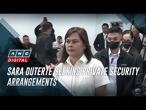 Sara Duterte seeking private security arrangements