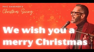We wish you a merry christmas ( swing version )