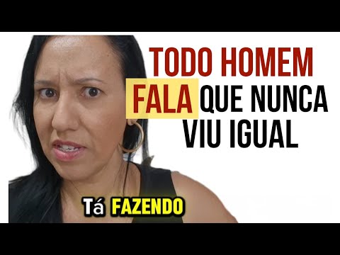 "Todo Homem Fala que Nunca Viu Igual "