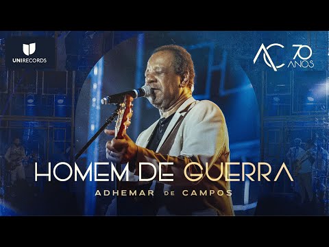 Adhemar de Campos - Homem de Guerra (Ao Vivo) #AC70anos