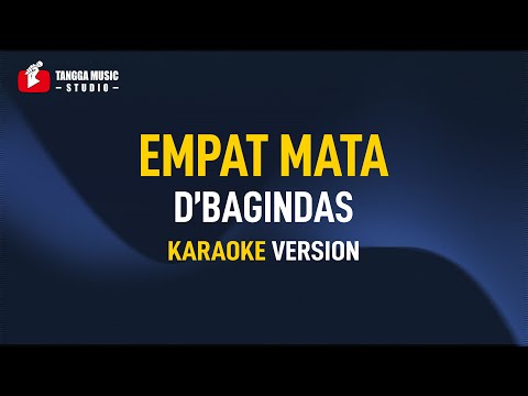 D’Bagindas – Empat Mata (Karaoke)