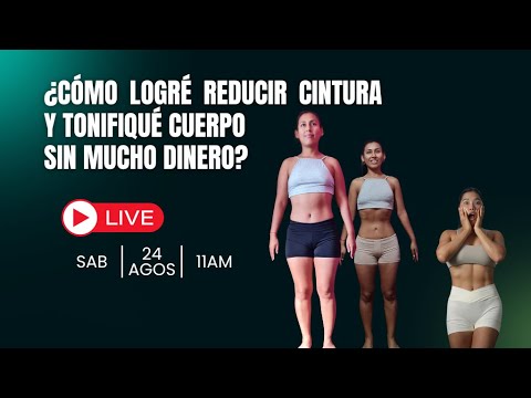 Cómo logré Reducir Cintura y tonifiqué mi cuerpo Sin Mucho Dinero?