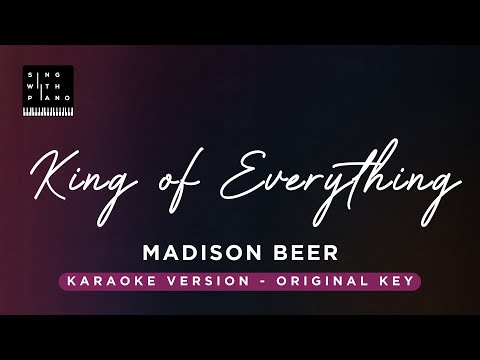 King of Everything – Madison Beer (Original Key Karaoke) – Piano Instrumental Cover with Lyrics