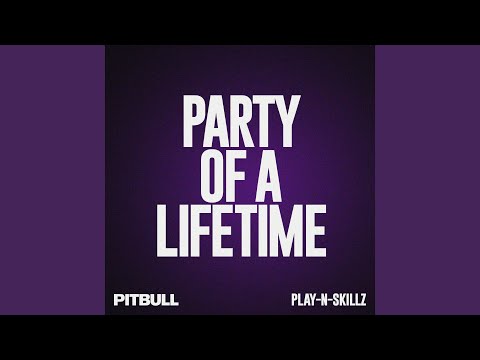 Party of a Lifetime (Birthday Edit)