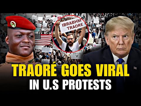 Ibrahim Traoré Goes Viral in U.S. Protests - Trump Shocked!