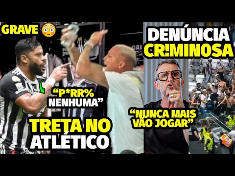 A DENÚNCIA CRlMIN0SA PRA CIMA DE ATLETICANOS QUE PODE FAZER HULK E DEYVERSON NÃO JOGAR MAIS NA ARENA