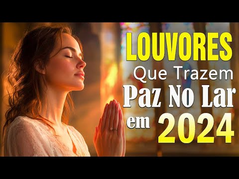 40 Hinos Que Trarão Avivamento Em 2024 - Só as Mais Inspiradoras Músicas Gospel 2024