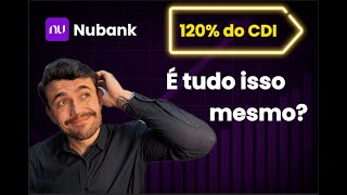 NUBANK TURBO: Vale a Pena? Até 120% do CDI! Descubra o Rendimento Real