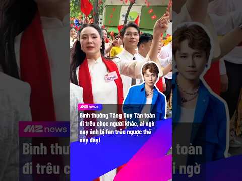 Nhắc đến tên một người là thấy Tăng Duy Tân cứ ngại liền | MZ NEWS #mznews #mznetwork #odaycosao