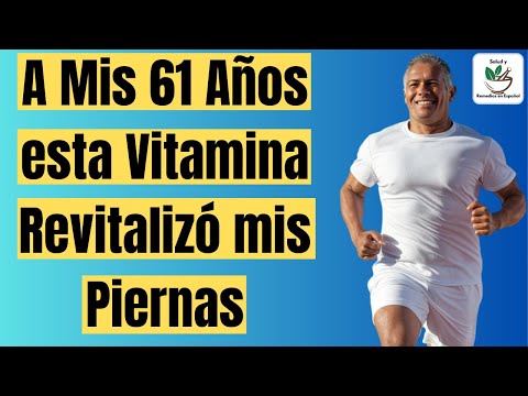 🟥 Vitaminas y Nutrientes Claves para Revitalizar tus Piernas Después de los 50