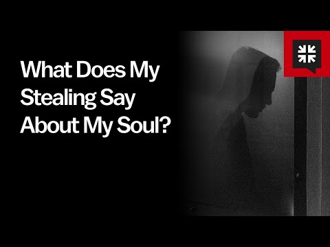 What Does My Stealing Say About My Soul? // Ask Pastor John