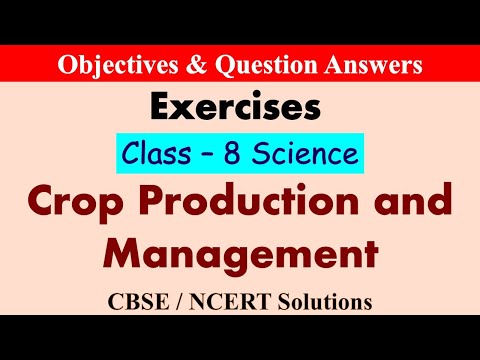 Crop Production and Management | NCERT Class 8 | science chapter 1 | questions and answers |