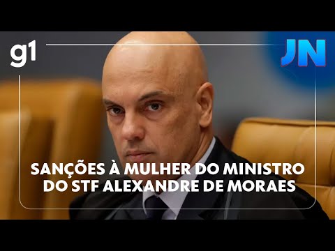 Governo dos EUA impões sanções financeiras à mulher e empresa de filhos do ministro Moraes