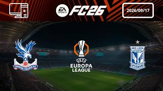 Crystal Palace vs Lech Poznan | 2026-27 UEFA Europa League | Matchday 1 | Match Prediction