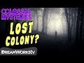 The Mystery of the Lost Colony of Roanoke