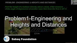 Problem1-Engineering and Heights and Distances