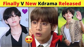 Finally BTS Kim Taehyung aka BTS V New Kdrama Released 😍 #shorts @BTS v acting