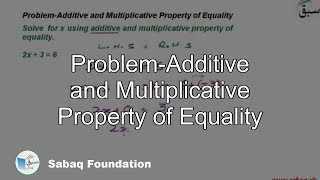 Problem-Additive and Multiplicative Property of Equality