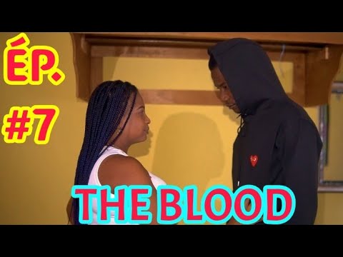 THE BLOOD Épisode 7 // Nouveau Feuilleton Haïtien 2025