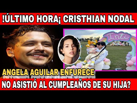 ÚLTIMA HORA, INCREÍBLE CHRISTIAN NODAL SORPRENDE A TODOS EN EL CUMPLEAÑOS DE SU HIJA,ANGELA ENFURECE