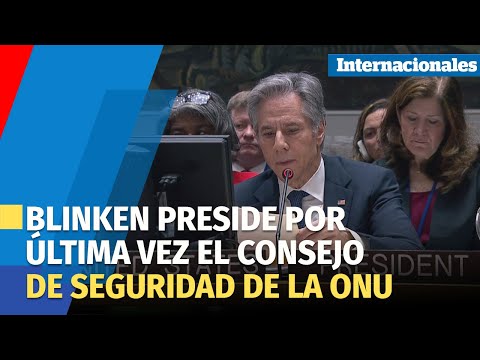 Blinken preside por última vez el Consejo de Seguridad de la ONU