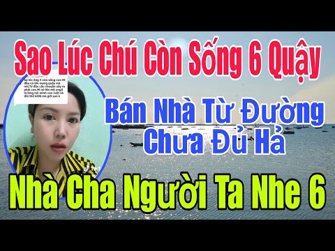 🟢 Sao lúc Chú còn sống 6 không nói là Con Nuôi? Bán nhà từ đường chưa đủ hả? Nhà Cha người ta nhe 6