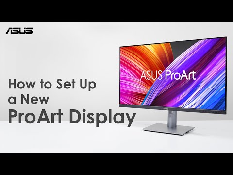 How to Set Up a New ProArt Display | ASUS SUPPORT