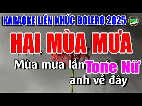 Karaoke Liên Khúc Tuyển Chọn Nhạc Trữ Tình Tone Nữ Dễ Hát | TUYỂN CHỌN BOLERO NHẠC XƯA | HAI MÙA MƯA