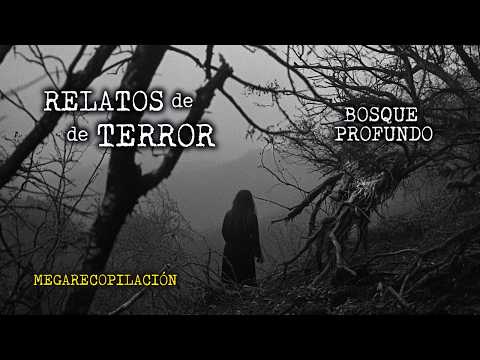 HORROR EN EL BOSQUE PROFUNDO | MEGARECOPILACION DE HISTORIAS DE TERROR