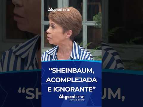 "SHEINBAUM, ACOMPLEJADA E IGNORANTE" | #shorts