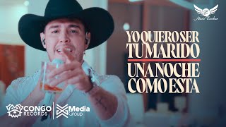 Yo Quiero Ser Tu Marido - Una Noche Como Esta - Alexis Escobar (Video Oficial)
