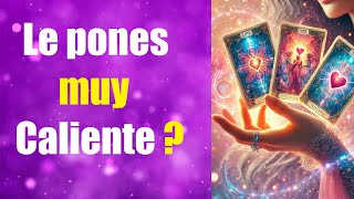 Le pones muy caliente? ✨ Eres a quien más desea? ✨ Lectura de tarot canalización hoy