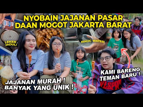 NYOBAIN JAJANAN PASAR DAAN MOGOT JAKARTA BARAT !