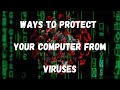 Protecting Your Computer from Viruses