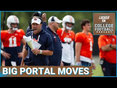 Auburn Football has CRUSHED the Spring transfer portal window l College Football Podcast