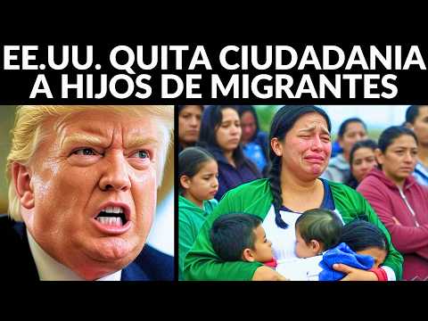 EE.UU. elimina ciudadanía por nacimiento para migrantes ilegales