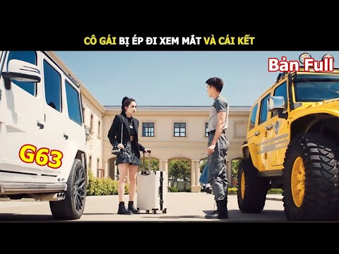 [Review Phim] Cô Gái Bị Ép Đi Xem Mắt Và Cái Kết | Review Phim Hay