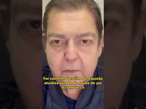 Foi confirmado: Filho de Faustão atualiza estado de saúde do pai e comove: 'o