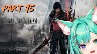 【FFXVI】THIS GAME ENDED ME... SO I CHANGED GAMES【Reinas Ronronea | glob