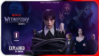 Wednesday (2025) season 2 episode 1 Explained In Hindi | Netflix हिंदी / उर्दू | Pratiksha Nagar