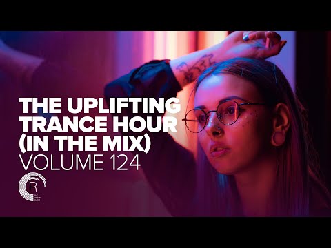 UPLIFTING TRANCE HOUR IN THE MIX VOL. 124 [FULL SET]