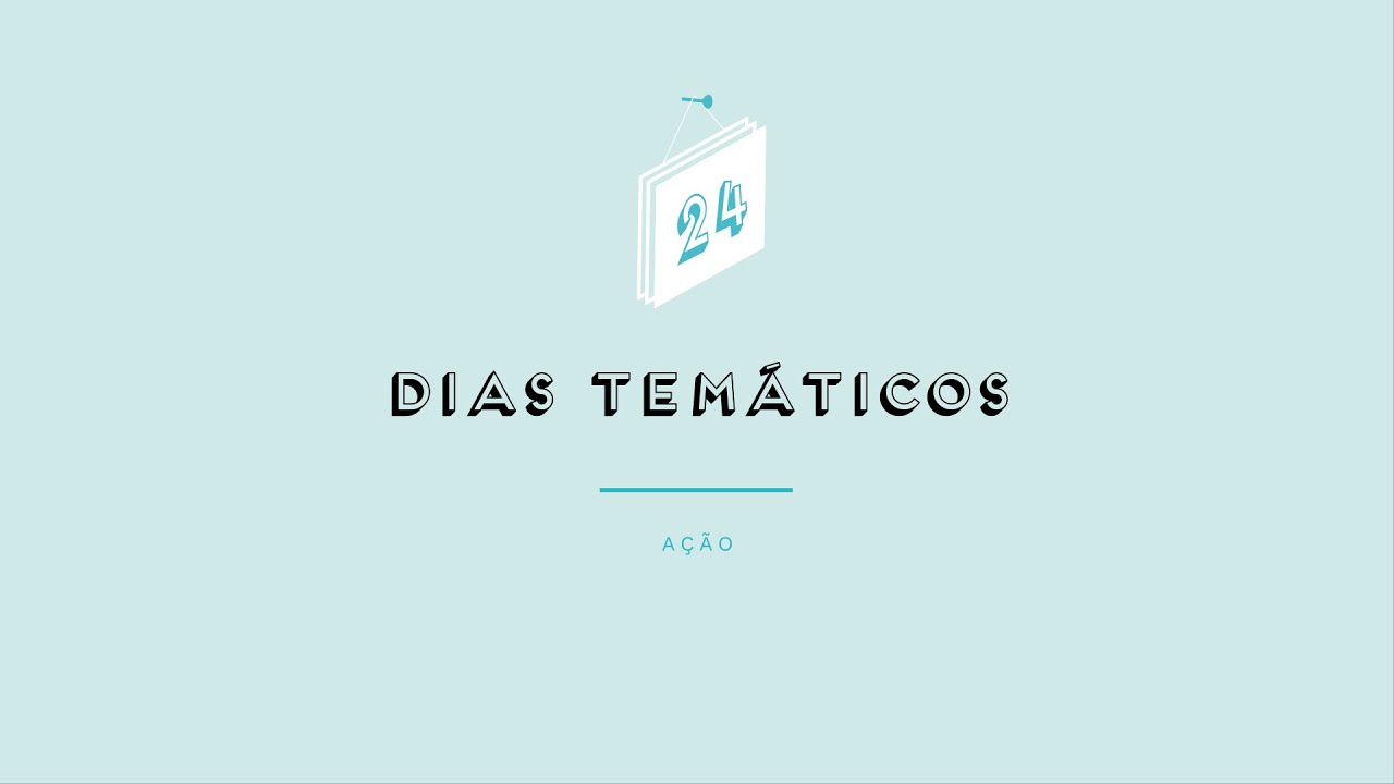 DIAS TEMÁTICOS - Prévisualização do vídeo