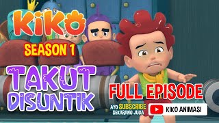 TAKUT DISUNTIK | FULL EPISODE | KIKO ANIMASI